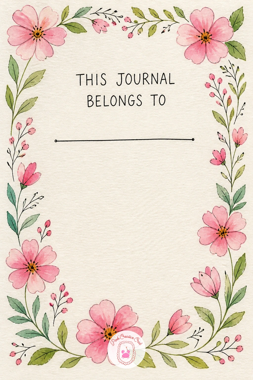 This Journal Belongs To Floral Frame — Follow the hello page with the classic this journal belongs to page, since it gives the whole book a sense of ownership